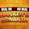 Deal or No Deal Bankers Bonanza at Yebo Casino